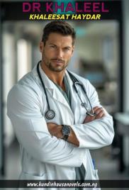 Dr Khaleel By Khaleesat Haiydar By kundinhausanovels.com.ng.txt