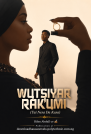 WUTSIYAR RAƘUMI (Tai Nesa Da Ƙasa) by Bilyn Abdull ce