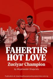 FAHERTHS HOT LOVE Zuciyar Champion by Mujaheedah Shapa'atu