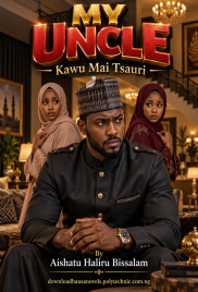 My Uncle Kawu Mai Tsauri By aishatu haliru bissalam