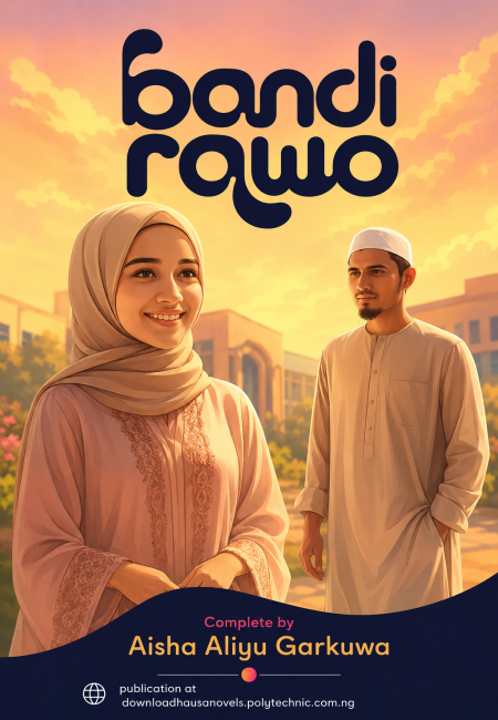 BANDIRAWO Complete by Aisha Aliyu Garkuwa