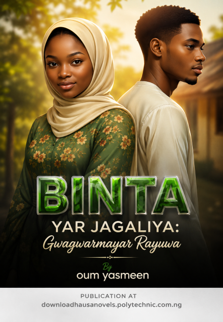 Binta Yar Jagaliya Gwagwarmayar Rayuwa By oum yasmeen
