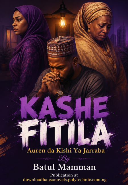 KASHE FITILA Auren da Kishi Ya Jarraba by Batul Mamman